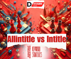 Allintitle vs Intitle