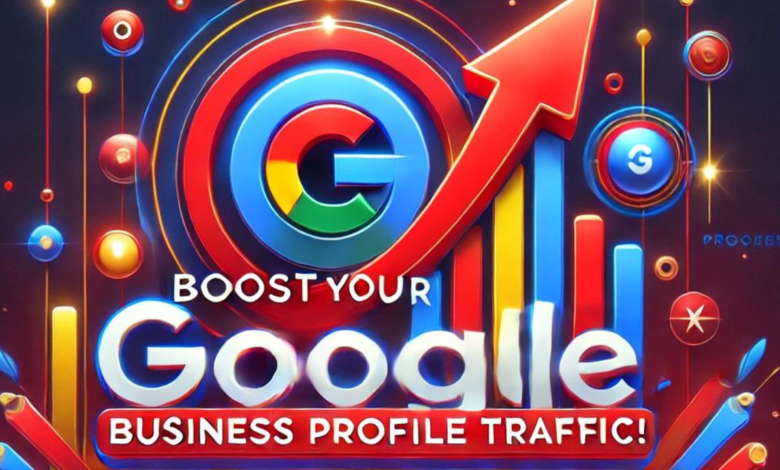 Increase Google Business Profile Traffic